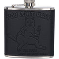 YOU AIN'T UGLY FLASK 1