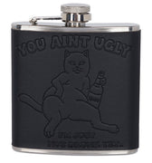 YOU AIN'T UGLY FLASK 1